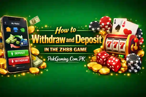 Withdraw and Deposit in the ZH88 Game